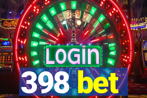 398 bet